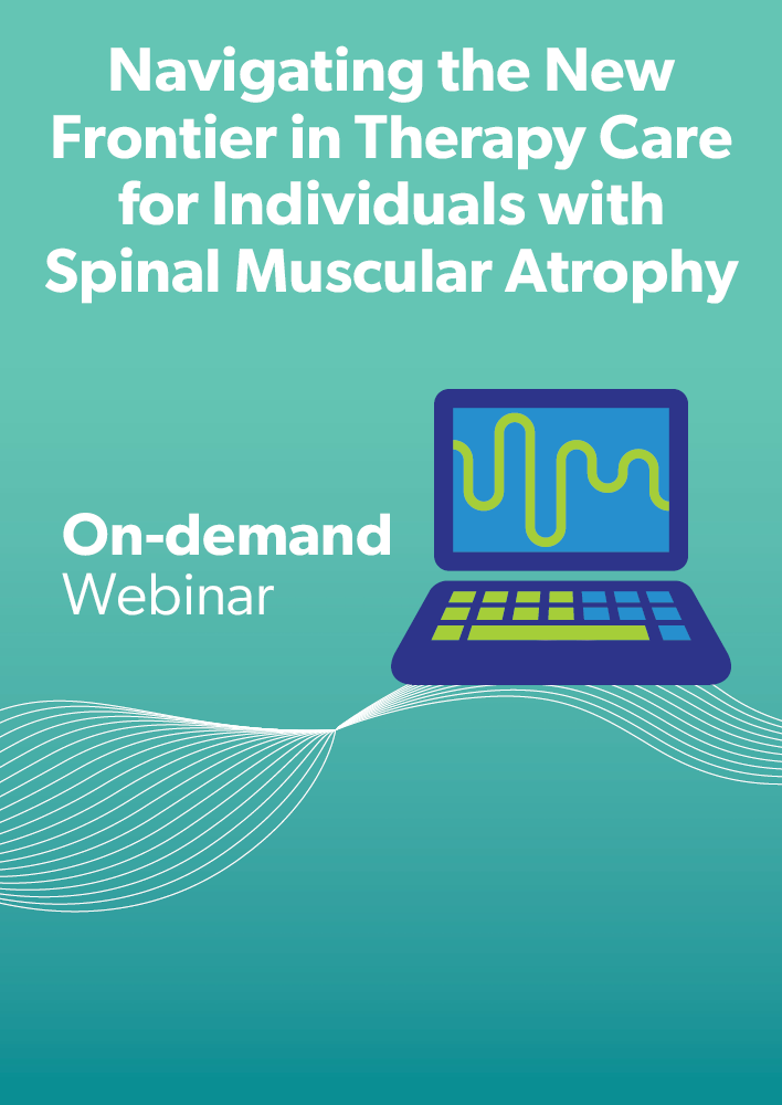 Navigating the New Frontier in Therapy Care for Individuals with Spinal Muscular Atrophy (SMA):  Part I: Overview of SMA, Medical Advancements, Changing Outcomes and Phenotypes
